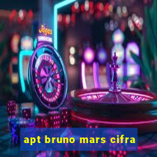 apt bruno mars cifra